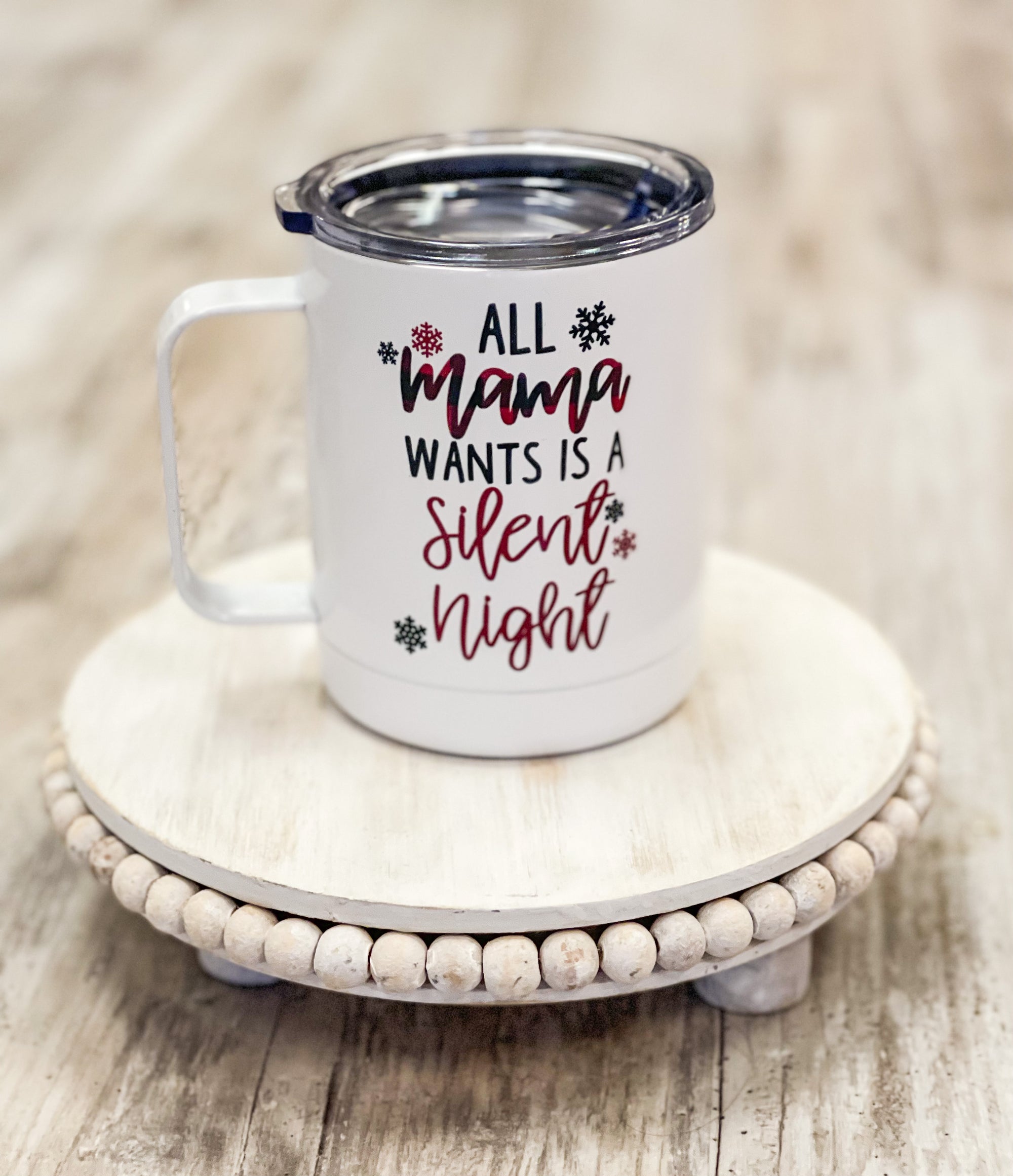 All Mama Wants Is A Silent Night Travel Mug